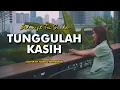 Download Lagu TUNGGULAH KASIH - ZIDAN FT TRI SUAKA | Cover by Nabila Maharani