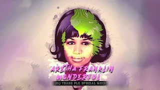 aretha franklin wonderful dj tears plk special mix 