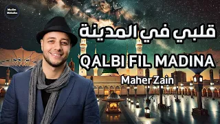 Maher Zain Harris Qalbi Fil Madinah قلبي في المدينة 