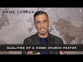 02 Qualities of a Home Church Pastor Steve Uppal