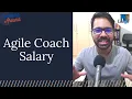 Agile Coach Salary How much do Agile Coaches make