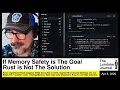 If Memory Safety is The Goal Rust is Not The Solution