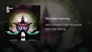 Download Noel Gallagher's High Flying Birds - Black Star Dancing (NEW SONG) MP3