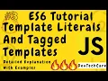 Template Literals And Tagged Template In JavaScript ES6 ECMAScript 2015 A Detailed Explanation
