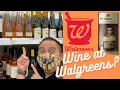 WINE AT WALGREENS WINE HAUL WINE REVIEW