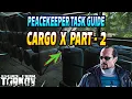 Cargo X Part 2 - Peacekeeper Task Guide