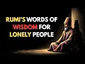 Download Lagu Why You Feel Lonely Without a Reason | Rumi’s Words for the Lonely Soul