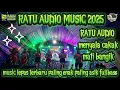 Lagu 🟢NEW RATU AUDIO MUSIC 2025‼️MUNCUL KEMBALI MUSIC LEPAS LANDAS ROFA SALENDRA#trending #ratuaudio #dj 