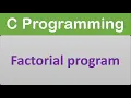 C program for factorial of a number