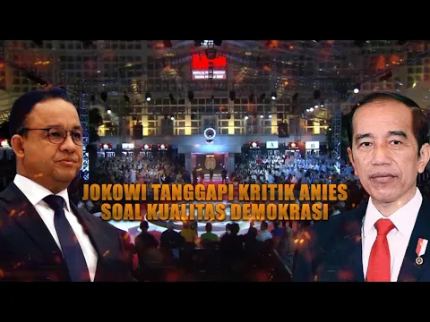 Jokowi Tanggapi Kritik Anies Soal Kualitas Demokrasi