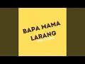 Bapa Mama Larang