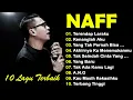 Lagu NAFF FULL ALBUM | POP NOSTALGIA 2000AN || Terendap Laraku || Terendap Laraku