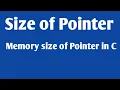 Size of Pointers in C