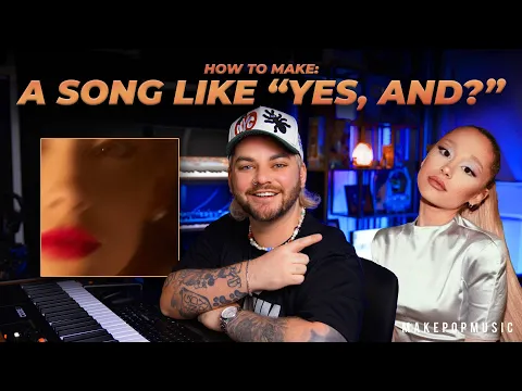 Download MP3 How To Make A Song Like Ariana Grande (Yes, And?) [90s House Production Tutorial]