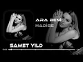 Hadise - Ara Beni ( Samet Yıldırım Remix )