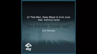 dj thes man deep mayer u0026 urvin june feat anthony carey we are one inside out ep