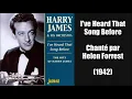 I've heard that song before - Helen Forrest & Harry James