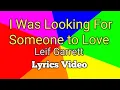 Lagu I WAS LOOKING FOR SOMEONE TO LOVE - Leif Garrett (Lyrics Video)