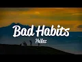 Download Lagu Philiaz - Bad Habits (Lyrics)