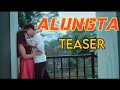 Download Lagu Alungta. Official Video Teaser ||
