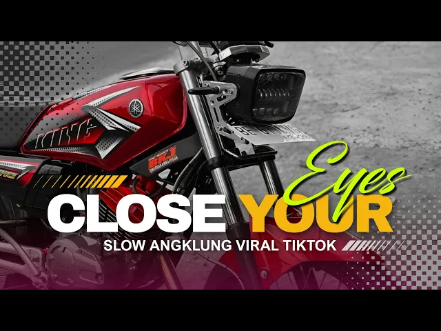 Download MP3 DJ CLOSE YOUR EYES (SLOWED) ANGKLUNG | JATIM SLOW BASS