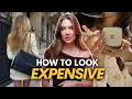 How to LOOK EXPENSIVE even on a broke girl budget