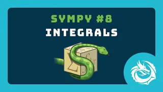 Integrals - SymPy Tutorial 08