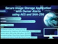 Secure Image Storage Application with Owner Alerts using AES and SHA-256 SUBJECT CSA33303