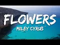 Download Lagu Miley Cyrus - Flowers (Lyrics)