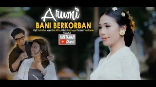 arumi bani berkorban official music video 