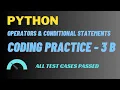 Coding Practice - 3 B Operators Conditional Statement