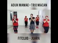 ADUH MAMAE- TRIO MACAN