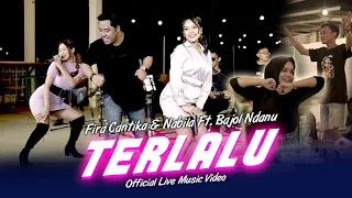 Download Terlalu | Fira Cantika \u0026 Nabila X Bajol Ndanu (Official Music Video) | Live Version MP3