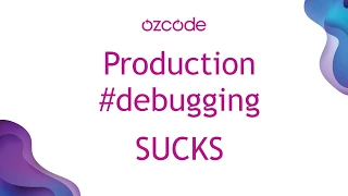 Production Debugging Sucks until you use Ozcode Live Debugger