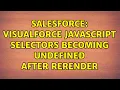 Salesforce Visualforce Javascript Selectors Becoming Undefined After Rerender