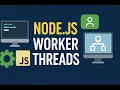 148 Node js Worker Threads Explained Avoid Blocking the Main Thread Boost Performance