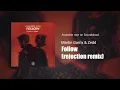 Martin Garrix & Zedd - Follow (rejection Remix)