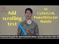 How to add scrolling text in powerdirector How to add scrolling text in powerdirector android