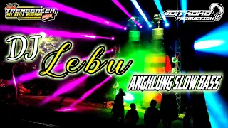 Download Koyo lebu keterak angin - DJ LEBU ANGKLUNG SLOW BASS || dj remix terbaru 2021 MP3