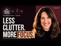The Efficiency Advantage Ep 11 Clearing Clutter for Good Juli Shulem