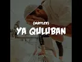 Download Lagu Ya Quluban (Muffled)