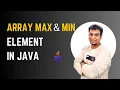 Java Interview Question Find Maximum and Minimum Values in an Array