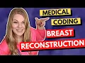 Breast Reconstruction Medical Coding - Tissue Expanders Flaps and more