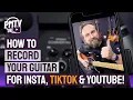 How To Record Guitars For Instagram, TikTok \u0026 Youtube - Better Sounding Videos Made Easy!