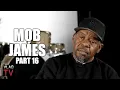 Mob James on His Beef with 2Pac You Ain t From the Hood Stop Acting Like You re Blood Part 16