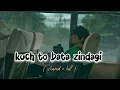 Download Lagu Kuch toh bata Zindagi [slowed + reverb]
