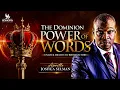 THE DOMINION POWER OF WORDS USING WORDS TO BIRTH VICTORY WITH APOSTLE JOSHUA SELMAN
