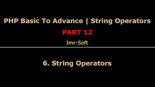 PHP Fundamentals Bangla Tutorial Part-12 String Operator imr soft