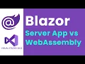 ASP NET Blazor Server vs WebAssembly