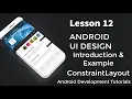 ConstraintLayout in Android UI Design Android Development Tutorials TheXXCODE IT Solutions